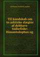 Til kundskab om to arktiske sl?gter af dybhavs-tudsefiske: Himantolophus og ., Christian Frederik Lutken 