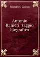 Antonio Ranieri: saggio biografico, Francesco Chieco 