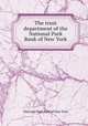 The trust department of the National Park Bank of New York, National Park Bank of New York 