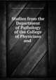 Studies from the Department of Pathology of the College of Physicians and ., Columbia University College of Physicians and Surgeons. Dept. of Pathology 