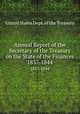 Annual Report of the Secretary of the Treasury on the State of the Finances. 1837-1844, United States Dept. of the Treasury 