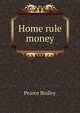 Home rule money, Pearce Bodley 