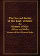 The Sacred Books of the East. Volume 42. Hymns of the Atharva-Veda, M?ller Friedrich Max 