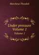 Under pressure. Volume 1, Marchesa Theodoli 
