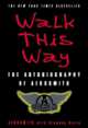 Walk This Way: The Autobiography of Aerosmith, 