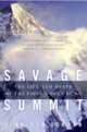 Savage Summit: The Life and Death of the First Women of K2, 