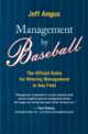 Management by Baseball: The Official Rules for Winning Management in Any Field, 