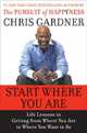 Start Where You Are: Life Lessons in Getting from Where You Are to Where You Want to Be, 