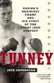 Tunney: Boxing`s Brainiest Champ and His Upset of the Great Jack Dempsey, 