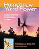 Homebrew Wind Power: A Hands-On Guide to Harnessing the Wind, 