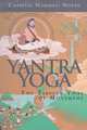 Yantra Yoga: The Tibetan Yoga of Movement: A Stainless Mirror of Jewels: A Commentary on Vairocana`s the Union of the Sun and Moon, 