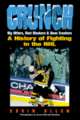 Crunch: Big Hitters, Shot Blockers, & Bone Crushers: A History of the NHL`s Fighting Tradition, 