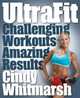 Ultrafit!: Challenging Workouts--Amazing Results [With DVD], 