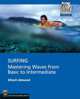 Surfing: Mastering Waves from Basic to Intermediate, 