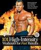 101 Hight Intensity Workouts for Fast Results, 