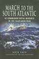March to the South Atlantic: 42 Commando, Royal Marines, in the Falklands War, 