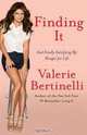 Finding It: And Finally Satisfying My Hunger for Life, Valerie Bertinelli 