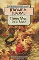 Three Men in a Boat. To Say Nothing of the Dog, Jerom K. Jerom 