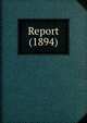 Report (1894), New York (State) Board of General Managers of the Exhibit of the State of New York at the World's Columbian Exposition 