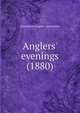 Anglers' evenings (1880), Manchester Anglers' Association 