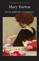 Mary Barton, Gaskell Elizabeth Cleghorn 