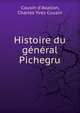 Histoire du general Pichegru, Cousin d'Avallon, Charles Yves Cousin 