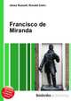 Francisco de Miranda, Jesse Russell,Ronald Cohn 