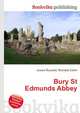Bury St Edmunds Abbey, Jesse Russell,Ronald Cohn 