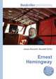 Ernest Hemingway, Jesse Russell,Ronald Cohn 
