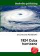 1924 Cuba hurricane, Jesse Russell,Ronald Cohn 