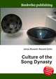 Culture of the Song Dynasty, Jesse Russell,Ronald Cohn 