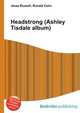 Headstrong (Ashley Tisdale album), Jesse Russell,Ronald Cohn 