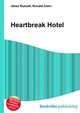 Heartbreak Hotel, Jesse Russell,Ronald Cohn 