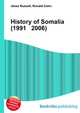 History of Somalia (1991 2006), Jesse Russell,Ronald Cohn 