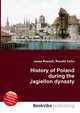 History of Poland during the Jagiellon dynasty, Jesse Russell,Ronald Cohn 