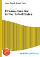 Firearm case law in the United States, Jesse Russell 