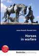 Horses in warfare, Jesse Russell,Ronald Cohn 