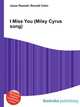 I Miss You (Miley Cyrus song), Jesse Russell 
