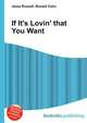 If It's Lovin' that You Want, Jesse Russell,Ronald Cohn 