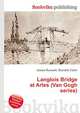Langlois Bridge at Arles (Van Gogh series), Jesse Russell,Ronald Cohn 