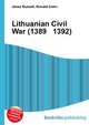 Lithuanian Civil War (1389 1392), Jesse Russell 
