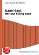 Manoj-Babli honour killing case, Jesse Russell,Ronald Cohn 