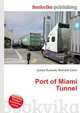 Port of Miami Tunnel, Jesse Russell 