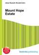 Mount Hope Estate, Jesse Russell,Ronald Cohn 