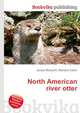 North American river otter, Jesse Russell,Ronald Cohn 
