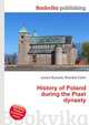 History of Poland during the Piast dynasty, Jesse Russell,Ronald Cohn 