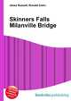 Skinners Falls Milanville Bridge, Jesse Russell,Ronald Cohn 