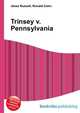 Trinsey v. Pennsylvania, Jesse Russell,Ronald Cohn 