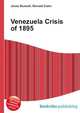 Venezuela Crisis of 1895, Jesse Russell,Ronald Cohn 