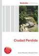 Ciudad Perdida, Jesse Russell,Ronald Cohn 